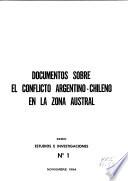 Documentos sobre el conflicto argentino-chileno en la zona austral