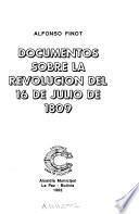 Documentos sobre la revolución del 16 de julio de 1809