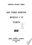 Don Pedro Domingo Murillo y su tiempo