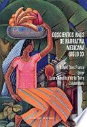 Doscientos años de narrativa mexicana. Siglo XX