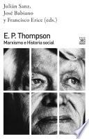 E. P THOMPSON: MARXISMO E HISTORIA SOCIAL