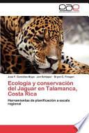 Ecología Y Conservación Del Jaguar en Talamanca, Costa Ric