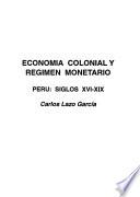 Economía colonial y regimen monetario