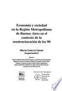 Economía y sociedad en la región metropolitana de Buenos Aires en el contexto de la reestructuración de los 90