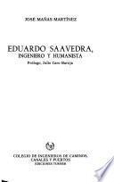 Eduardo Saavedra, ingeniero y humanista