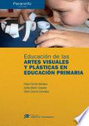 Educación de las artes visuales y plásticas en educación primaria // Colección: Didáctica y Desarrollo
