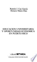Educación universitaria y oportunidad económica en Puerto Rico