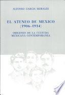 El Ateneo de México, 1906-1914