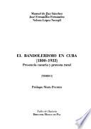 El bandolerismo en Cuba (1800-1933)