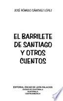 El barrilete de Santiago y otros cuentos