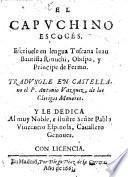 El Capuchino Escoces. ... Traduxole en Castellano el P. A. Vazquez