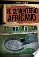 El Cementerio Africano (The African Burial Ground)