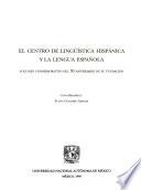 El Centro de Lingüística Hispánica y la lengua española