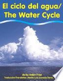 El Ciclo Del Agua/The Water Cycle