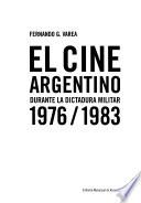 El cine argentino durante la dictadura militar, 1976/1983