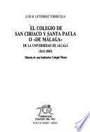 El Colegio de San Ciriaco y Santa Paula o de Málaga de la Universidad de Alcalá (1611-1843)