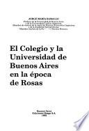 El Colegio y la Universidad de Buenos Aires en la época de Rosas