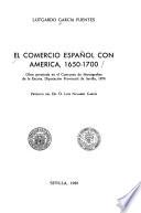 El comercio español con América, 1650-1700