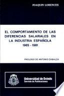 El comportamiento de las diferencias salariales en la industria española, 1965-1981