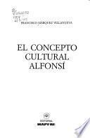 El concepto cultural Alfonsí