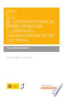 El contenido esencial de los derechos y libertades: una reinterpretación doctrinal