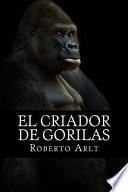 El criador de gorilas/ The Gorilla Breeder
