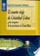 El cuarto viaje de Cristóbal Colón y los origenes de la provincia de Costa Rica