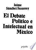 El debate político e intelectual en México