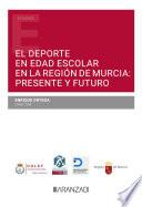 El Deporte en Edad Escolar en la Región de Murcia: Presente y Futuro