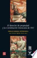 El derecho de propiedad y la Constitución mexicana de 1917