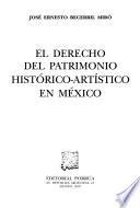 El derecho del patrimonio histórico-artístico en México