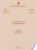 El desafío fiscal del MERCOSUR (Working Paper ITD = Documento de Trabajo ITD; n. 19)