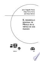 El desarrollo regional de México en el vértice de dos milenios