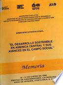 El desarrollo sostenible en América Central y sus avances en el campo social. Memoria