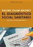 El diagnóstico social sanitario. Aval de la intervención y seña de identidad del trabajo social sanitario