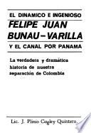 El dinámico e ingenioso Felipe Juan Bunau-Varilla y el canal por Panamá