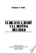 El Dr. Luis A. Riart y la defensa del Chaco