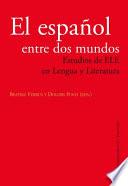 El Español Entre Dos Mundos