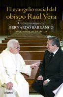 El evangelio social del obispo Raúl Vera