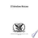 El Federalismo Mexicano