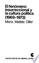 El fenómeno insurreccional y la cultura política, 1969-1973