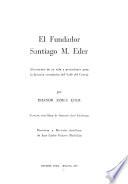 El fundador Santiago M. Eder