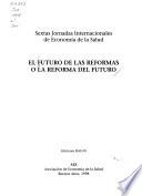 El futuro de las reformas o la reforma del futuro