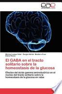 El GABA en el tracto solitario sobre la homeostasis de la glucosa