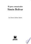 El gran comunicador Simón Bolívar