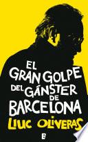 El gran golpe del gánster de Barcelona