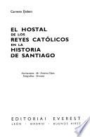 El Hostal de los Reyes Católicos en la historia de Santiago