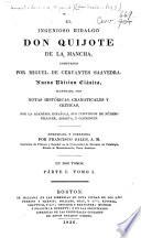 El Ingenioso Hidalgo Don Quixote de la Mancha. (Noticia de la vida y de las obras de Cervántes by M. J. Quintana .)