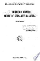 El ingenioso hidalgo Miguel de Cervantes Saavedra..