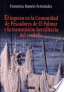 El ingreso en la Comunidad de Pescadores de El Palmar y la transmisión hereditaria del «redolí»